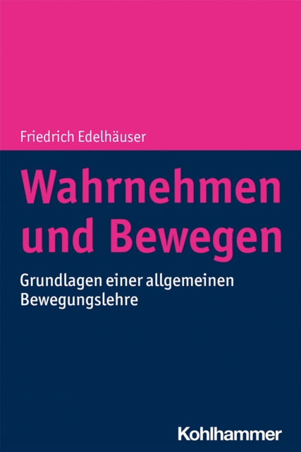 E-kniha Wahrnehmen und Bewegen Friedrich Edelhauser