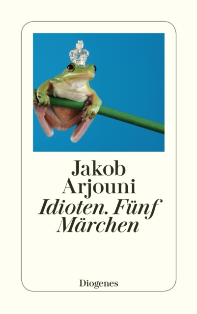 E-Book Idioten. Funf Marchen Jakob Arjouni