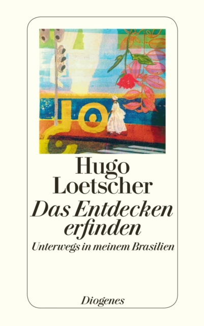 E-book Das Entdecken erfinden Hugo Loetscher