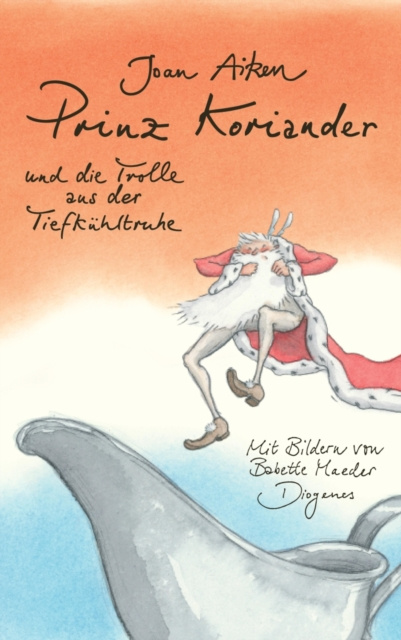 E-book Prinz Koriander und die Trolle aus der Tiefkuhltruhe Joan Aiken
