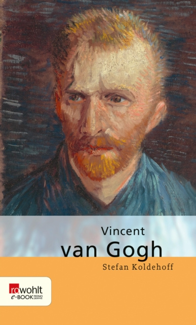 E-Book Vincent van Gogh Stefan Koldehoff