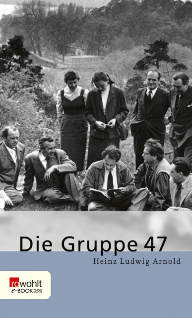 E-kniha Die Gruppe 47 Heinz Ludwig Arnold
