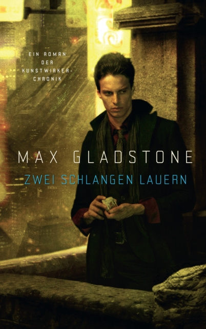 E-kniha Zwei Schlangen lauern - Ein Roman der Kunstwirker-Chronik Max Gladstone