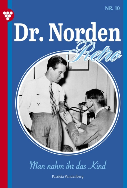 E-knjiga Dr. Norden - Retro Edition 10 - Arztroman Patricia Vandenberg