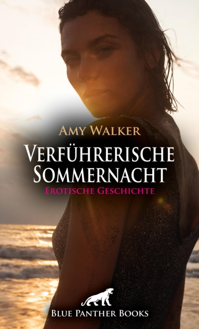 E-kniha Verfuhrerische Sommernacht | Erotische Geschichte Amy Walker