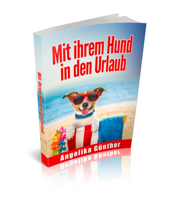 E-knjiga Mit Ihrem Hund in den Urlaub Angelika Gunther