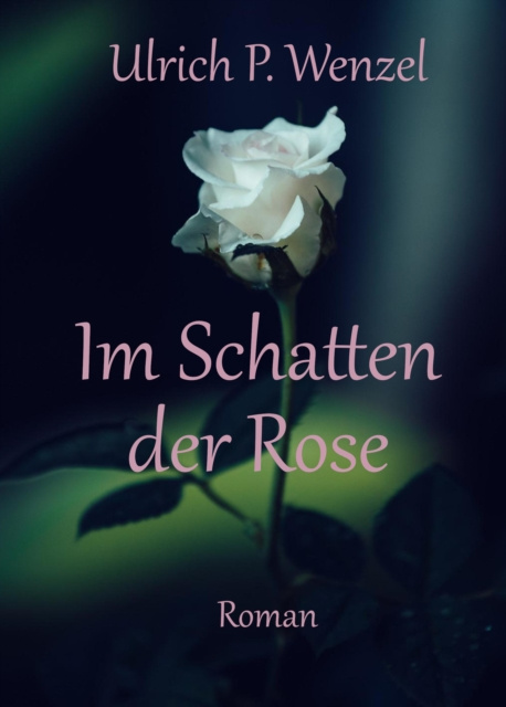 E-book Im Schatten der Rose Ulrich Wenzel