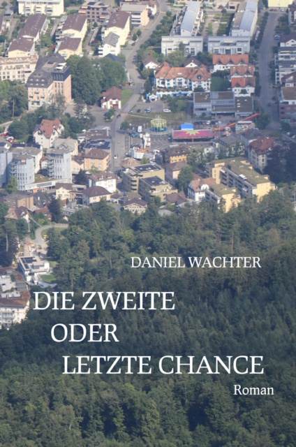 E-knjiga Die zweite oder letzte Chance Daniel Wachter