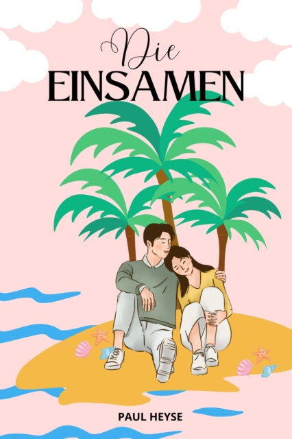 E-Book Die Einsamen Paul Heyse