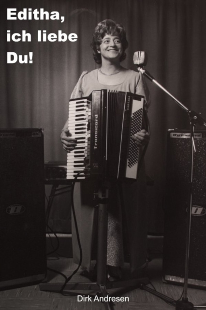 E-kniha Editha, ich liebe Du! Dirk Andresen