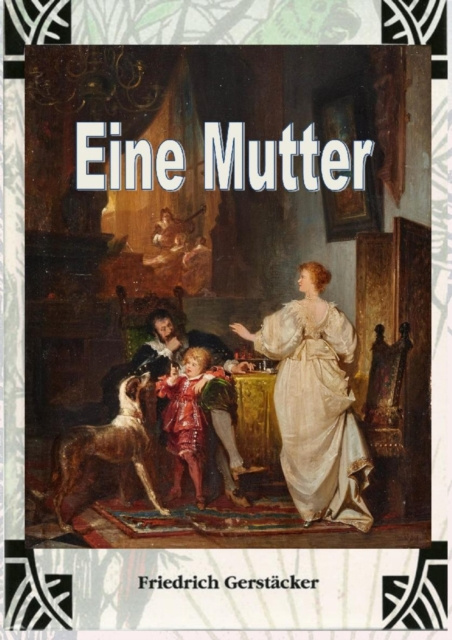 E-knjiga Eine Mutter Friedrich Gerstacker