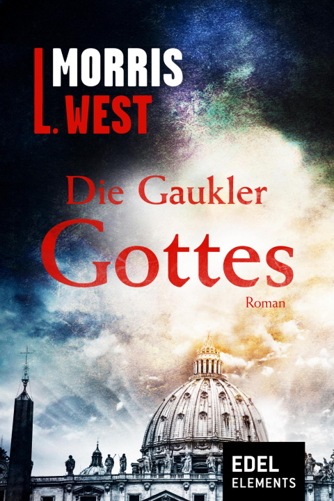 ebook Die Gaukler Gottes Morris L. West