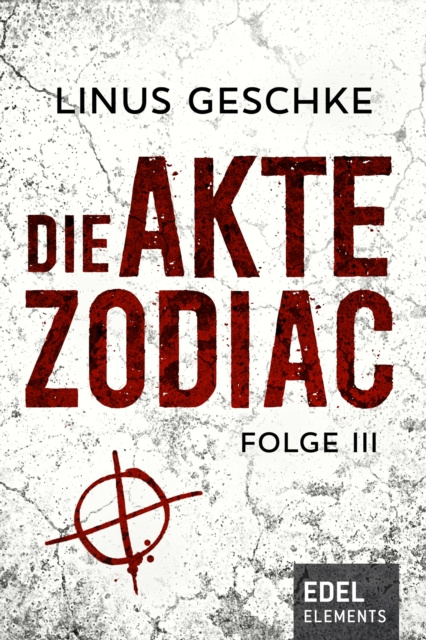 E-Book Die Akte Zodiac 3 Linus Geschke