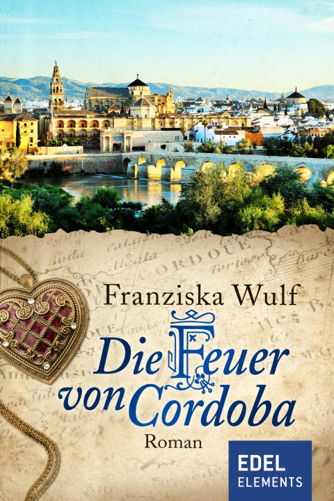 E-book Die Feuer von Cordoba Franziska Wulf