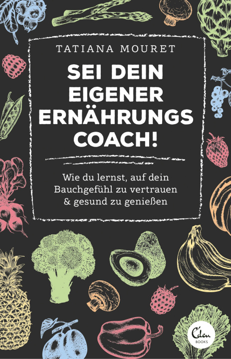 E-book Sei dein eigener Ernahrungscoach! Tatiana Mouret