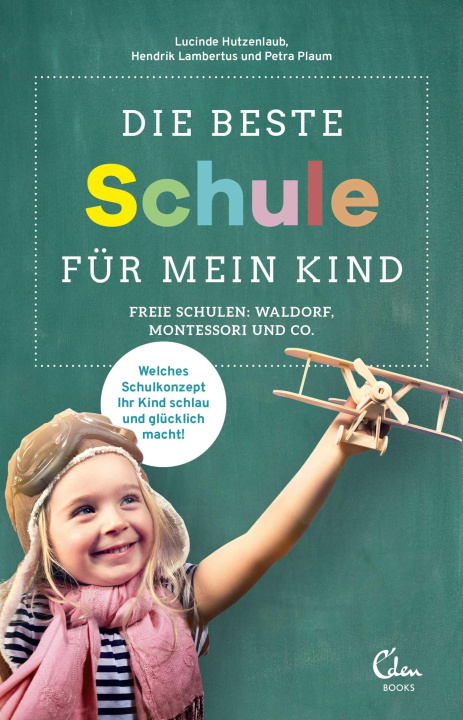 E-book Die beste Schule fur mein Kind Lucinde Hutzenlaub