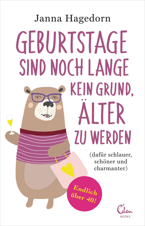 E-book Geburtstage sind noch lange kein Grund, alter zu werden Janna Hagedorn