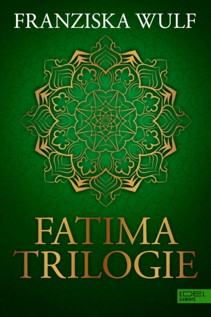 E-kniha Fatima Trilogie Gesamtausgabe Franziska Wulf