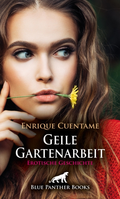 E-kniha Geile Gartenarbeit | Erotische Geschichte Enrique Cuentame