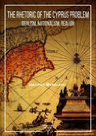 Knjiga Rhetoric of the Cyprus Problem Iakovos Menelaou