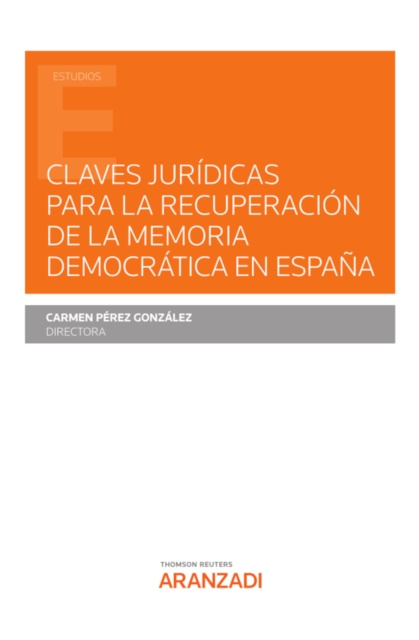 E-kniha Claves juridicas para la recuperacion de la memoria democratica en Espana Carmen Perez Gonzalez