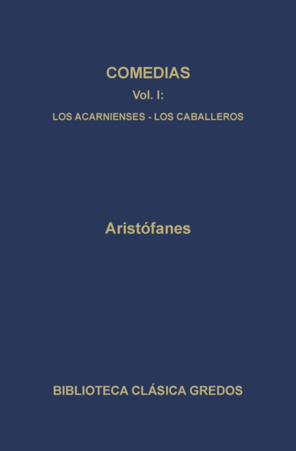 E-kniha Comedias I. Los acarnienses. Los caballeros. Aristofanes