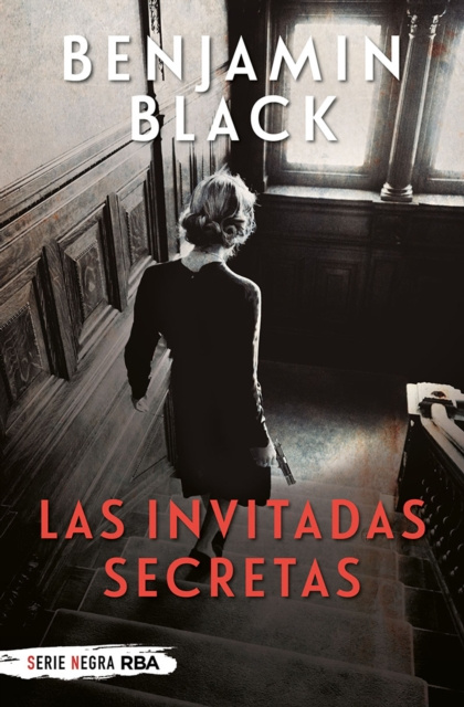 E-book Las invitadas secretas Benjamin Black