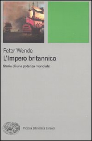 Kniha impero britannico. Storia di una potenza mondiale Peter Wende