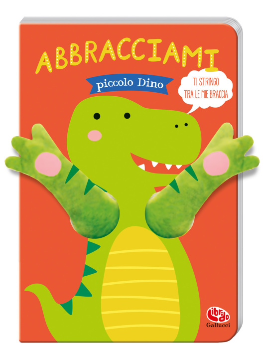 Book Abbracciami Piccolo Dino Tanja Louwers