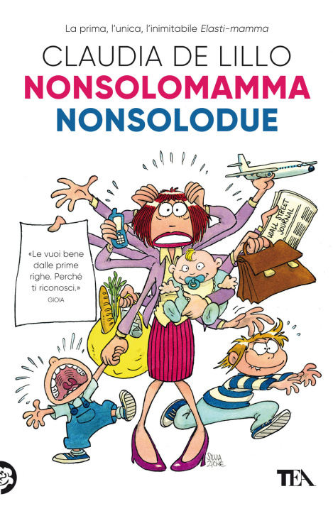 Könyv Nonsolomamma-Nonsolodue Claudia Elasti De Lillo