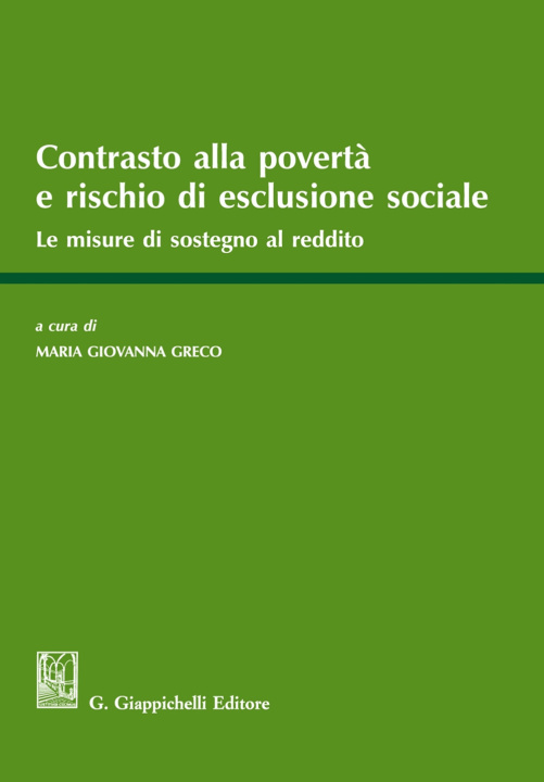 Carte Contrasto alla povertà e rischio di esclusione sociale. Le misure a sostegno del reddito 