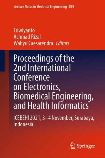 E-kniha Proceedings of the 2nd International Conference on Electronics, Biomedical Engineering, and Health Informatics Triwiyanto Triwiyanto