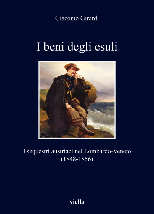 Книга beni degli esuli. I sequestri austriaci nel Lombardo-Veneto (1848-1866) Giacomo Girardi