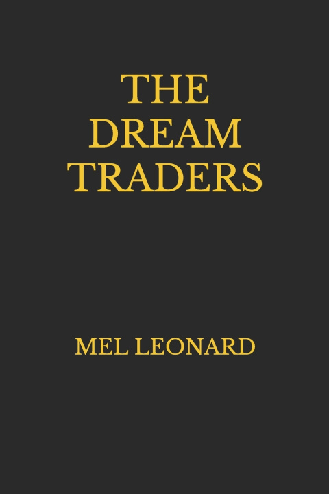 Knjiga Dream Traders Mel Leonard