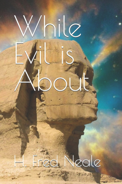 Knjiga While Evil is About H Fred Neale