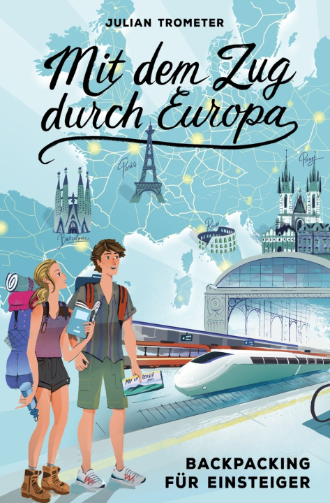 Book Mit dem Zug durch Europa Julian Trometer