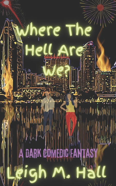 Knjiga Where The Hell Are We? Leigh M Hall