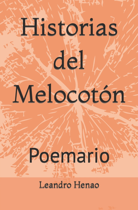 Boek Historias del Melocoton Leandro Henao