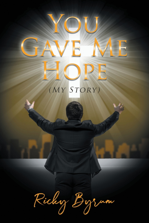 Knjiga You Gave Me Hope (My Story) Ricky Byrum