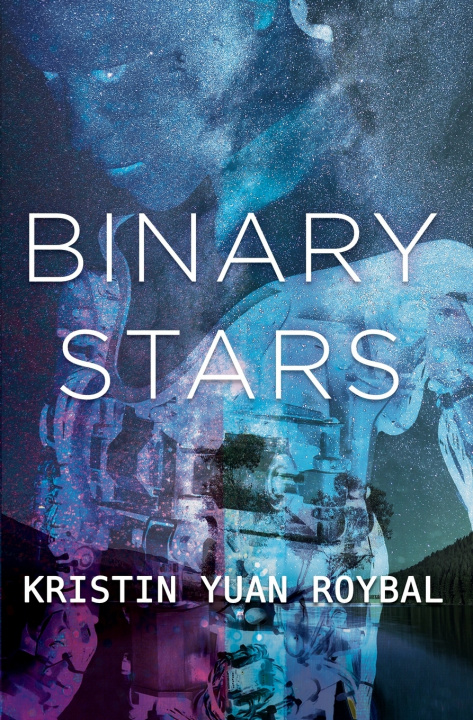Knjiga Binary Stars Kristin Yuan Roybal