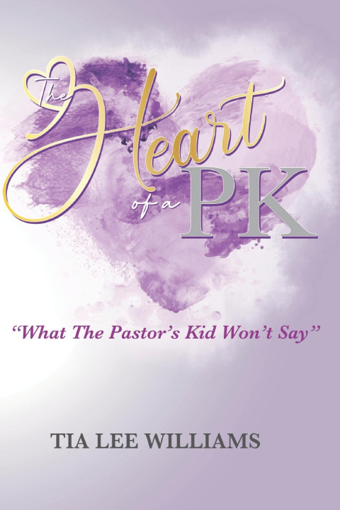Knjiga Heart Of A PK Tia Lee Williams