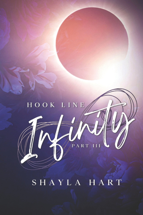 Knjiga Hook, Line, Infinity Shayla Hart