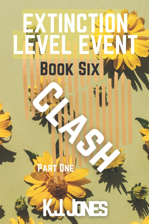 Knjiga Extinction Level Event, Book 6 K J Jones