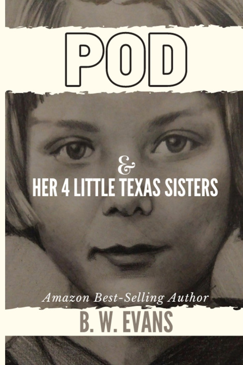 Knjiga POD & Her 4 Little Texas Sisters B W Evans