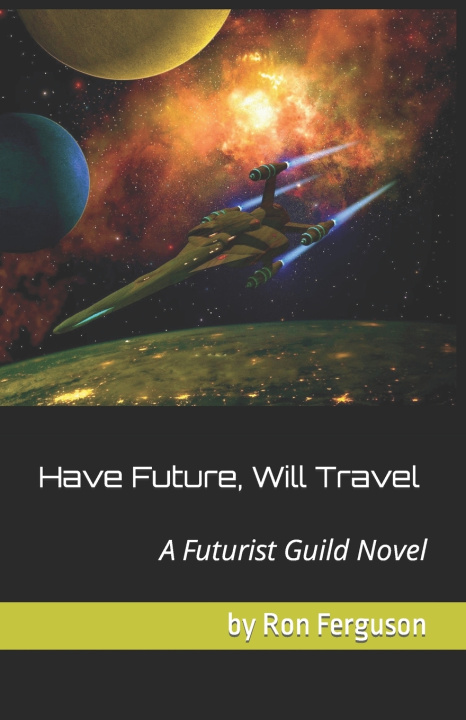 Knjiga Have Future, Will Travel Ron Ferguson