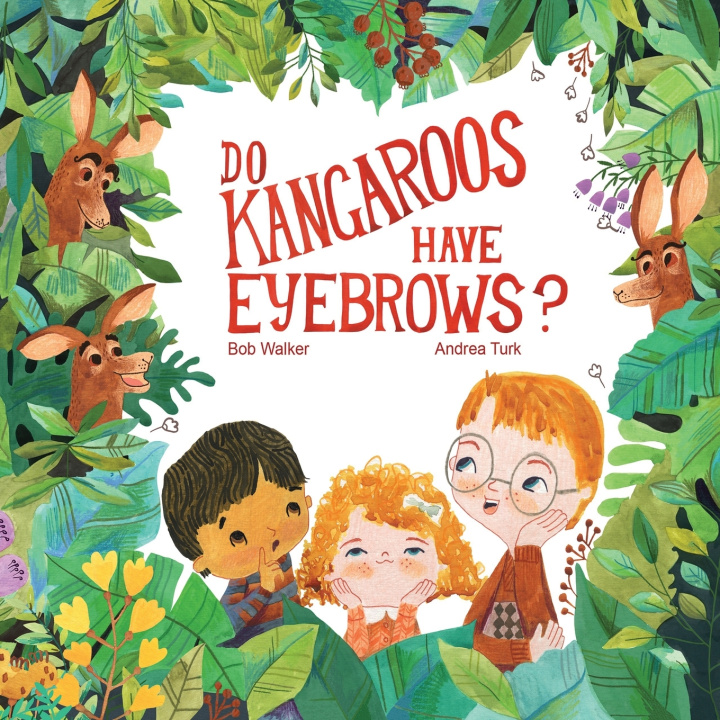 Knjiga Do Kangaroos Have Eyebrows? Bob Walker