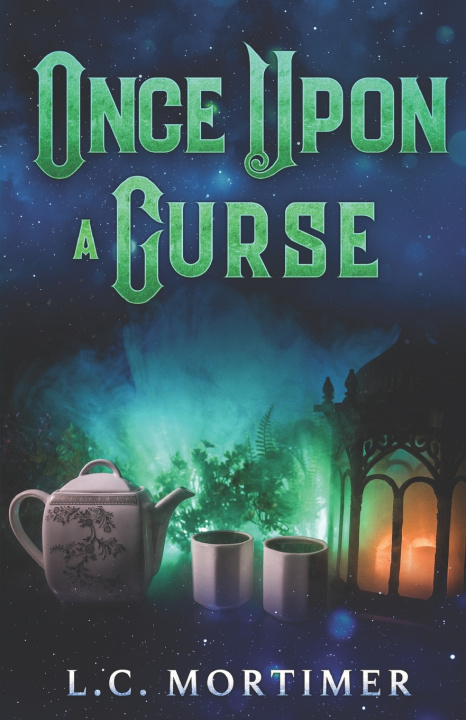 Knjiga Once Upon a Curse L C Mortimer