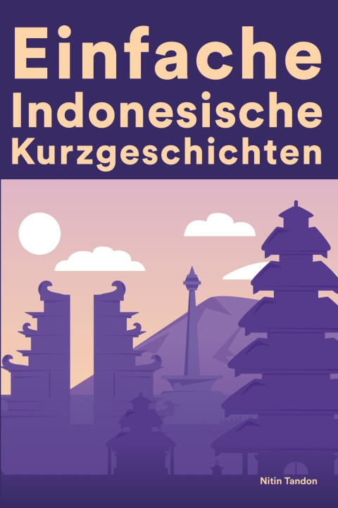 Knjiga Einfache Indonesische Kurzgeschichten Nitin Tandon