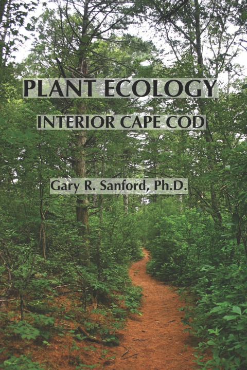 Book Plant Ecology - Interior Cape Cod Gary R Sanford