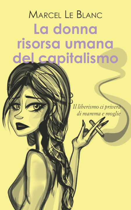 Knjiga donna risorsa umana del capitalismo Marcel Le Blanc